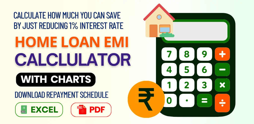 Comapare how much you can save by using Gram Panchayat Home Loan Emi Calculator.