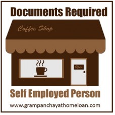 Gram Panchayat Home Loan Documents Required for Self Employed Person